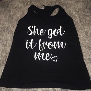 She got it from me thank